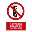 SINAL PROIBIDO ´´NO UTILIZAR EN CASO DE EMERGENCIA´´ (PVC 0.7MM